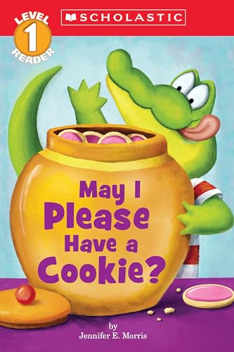 May I Please Have a Cookie? (Scholastic Reader Level 1, Level 1)